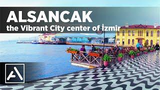 ALSANCAK, the Vibrant City center of İzmir