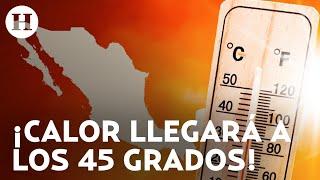 Ola de calor en México | Se prevé que las temperaturas superen los 45 grados centígrados