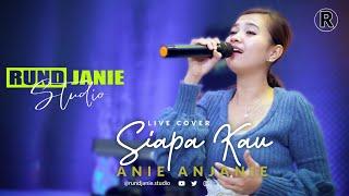 Rundjanie.studio - Siapa Kau - ANIE ANJANIE (Live Cover)