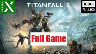 TITANFALL 2 Gameplay Walkthrough FULL GAME (Xbox Series X) No Commentary