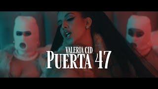 Valeria Cid - Puerta 47 (Video Oficial)