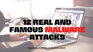 Top 12 malware attacks in real world | #Malwareattacks