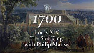 Interview with Philip Mansel on Louis XIV, The Sun King