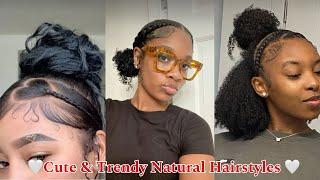 Cute & Trendy Natural Hairstyles |Styles By Baddies