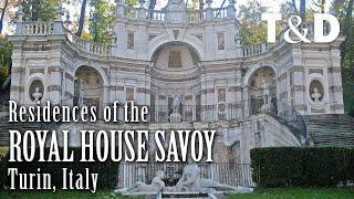 Residences of the Royal House of Savoy  Turin, Italy