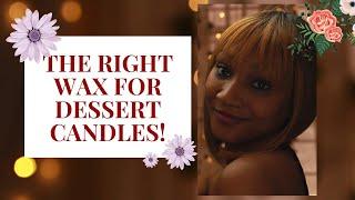 HOW TO CHOOSE THE RIGHT CANDLE WAX FOR DESSERT CANDLES #WaxForDessertCandles #CandleWax