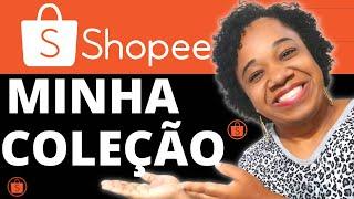 Como criar uma coleção na Shopee? Tenha a sua loja na Shopee. (Aulão Completo)