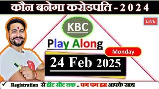 KBC 24 Feb  Answer  Live  Answers  By Saurabh Mishra