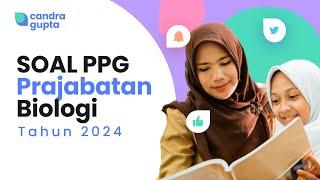 Soal Biologi PPG Prajabatan 2024 - Soal dan Pembahasan Tes Substansif