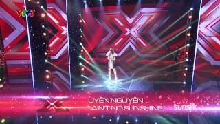 AIN'T NO SUNSHINE - UYÊN NGUYÊN - NHÂN TỐ BÍ ẨN ( SEASON 1) - VÒNG HỘI NGỘ