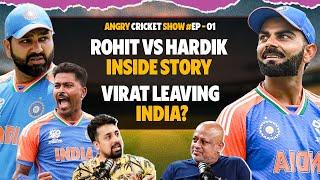 ANGRY CRICKET SHOW WITH SUSHANT MEHTA EP. 01- ROHIT VS HARDIK- VIRAT LEAVING INDIA?