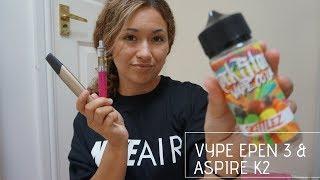 Vype Epen 3 & Aspire K2 !?