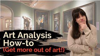 How to Analyze Art | Visual and Contextual Analysis