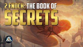 Book of Enoch 2 - The Book of Secrets