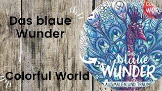 Das Blaue Wunder - Colorful World //Adult Colouring Book Flip Through