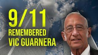 VOICES OF HISTORY PRESENTS - 9/11 Remembered, Vic Guarnera, World Trade Center Security Systems Mgr