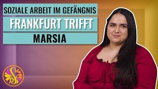 Frankfurt trifft Marsia | Soziale Arbeit im Gefängnis