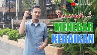 Semangat Menebar Kebaikan !