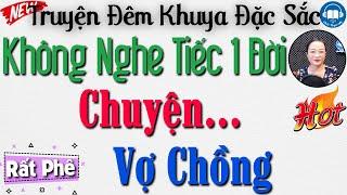 Kể Truyện Đêm Khuya Ngủ Ngon: Chuyện Vợ Chồng - Truyện Tâm Sự Thầm Kín Đặc Sắc | Audio Truyện Hay