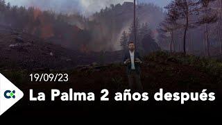 La Palma dos años después | 19/09/23