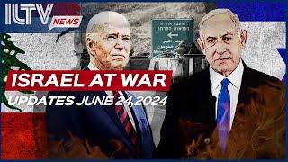 Israel Daily News – War Day 262 June 24, 2024