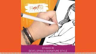 Startist Society - 85: Developing a Signature Style