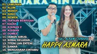 HAPPY ASMARA Feat. GILGA SAHID FULL ALBUM TERBARU 2024 | LAMUNAN | ALUM | MANOT