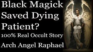 How I removed a terminal disease from a dying woman with the help of Raphael. Real Story! #occult