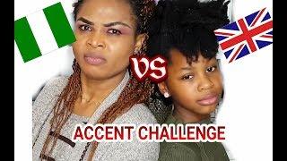 NIGERIA ACCENT VS BRITISH ACCENT CHALLENGE PT 1