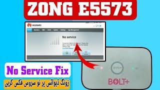 Zong E5573sc 322 No Service Fix || Huawei E5573 All Versions No service Fix