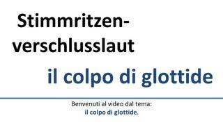 Tedesco: colpo di glottide (sottotitoli in italiano)/Stimmritzenverschlusslaut (ital. Untertitel)