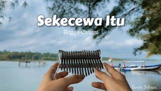 Sekecewa Itu - Angga Candra (Kalimba Cover with Tabs)