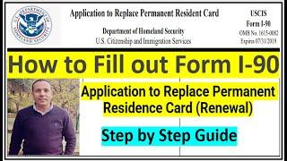 How to Fill out Form I 90, Application to Replace Permanent Residence Card (Renewal) || Step by Step