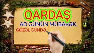 Qardaş - Ad günün mübarək