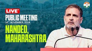 LIVE: Public Meeting | Nanded, Maharashtra | Rahul Gandhi