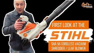 First Look! The Stihl SHA 56 Cordless Vacuum Shredder / Leaf Blower
