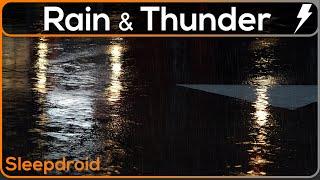 ► Relaxing Rain and Thunder at Night ~ Rain and Thunderstorm Sounds for Sleeping