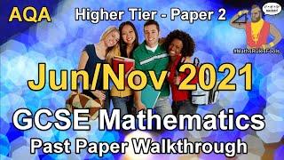 AQA GCSE Maths June 2021 / November 2021 Paper 2 Higher Tier Walkthrough