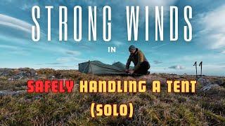 Safely (SOLO) handling a tent in strong winds