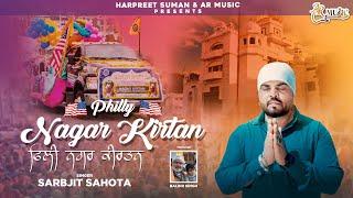 Philly Nagar Kirtan | Sarbjit Sahota | New Punjabi Song | @ARMusic04