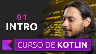 CURSO DE KOTLIN PARA INICIANTES - BEM-VINDO #01