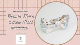 How to sew a Headband - How to make a headband - Headband tutorial - Sew a bow headband- #DIY