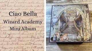 Ciao Bella Wizard Academy mini album - walk through