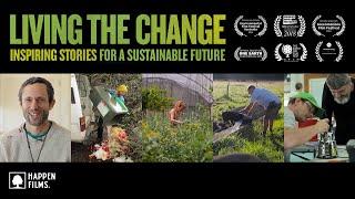 Living the Change: Inspiring Stories for a Sustainable Future (Free Full Documentary)