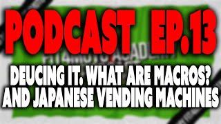 Fit4Moto Pod Ep.13 - Deucing it, Macros for dummies and Japanese vending machines.