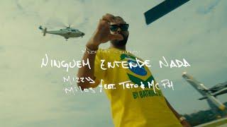 Mizzy Miles - Ninguém Entende Nada feat. Teto & MC PH