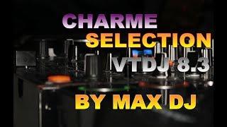 CHARME SELECTION , BY MAX DJ