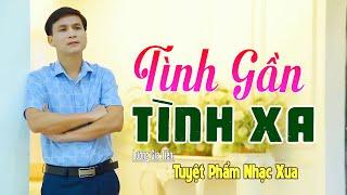 ️ VIDEO/MV Tình Gần Tình Xa Liên Khúc Bolero Gia Tiến Ngọt Ngào Say Đắm Nhiều Thế H