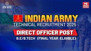 Indian Army Technical Recruitment 2025 | Direct Officer Post | Complete Details | MADE EASY