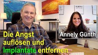 Die Angst auflösen und Implantate entfernen | Annely Günth